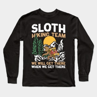 Sloth Hiking Team We Will Get There - Funny Sloth Long Sleeve T-Shirt